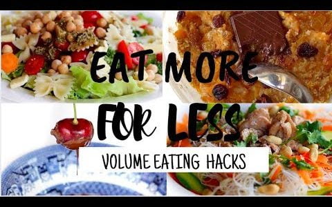 EAT MORE FOR LESS- VOLUME EATING HACKS FOR WEIGHTLOSS