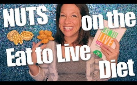 Nuts on the Eat to Live Nutritarian Diet + Tips! | G-BOMBS SERIES