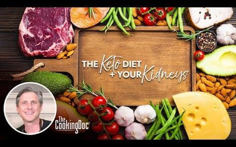 The Keto Diet and Kidney Function | A Kidney Doctor Explains | The Cooking Doc®