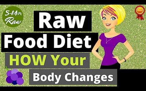Raw food Diet (How Your Body Changes)