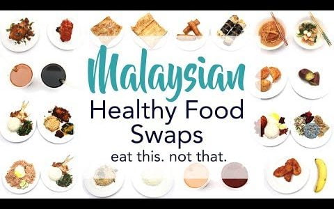 The Ultimate MALAYSIAN Healthy Food Swaps | Eat This. Not That. | Joanna Soh