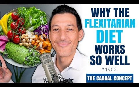 Why The Flexitarian Diet Works So Well | Cabral Concept 1902