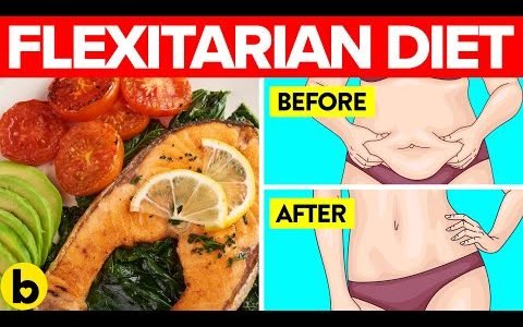 7 Powerful Health Benefits of The Flexitarian Diet