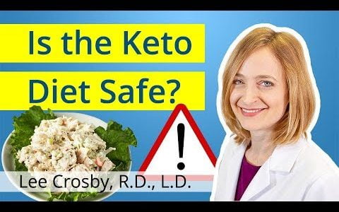 Is the Ketogenic Diet Safe? | Lee Crosby, R.D.