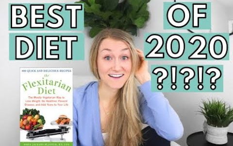 Best Diet Of 2020?! | A dietitian’s review of the Flexitarian diet and if should you be following it